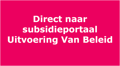 Ga direct naar Subsidieportaal Uitvoering Van Beleid